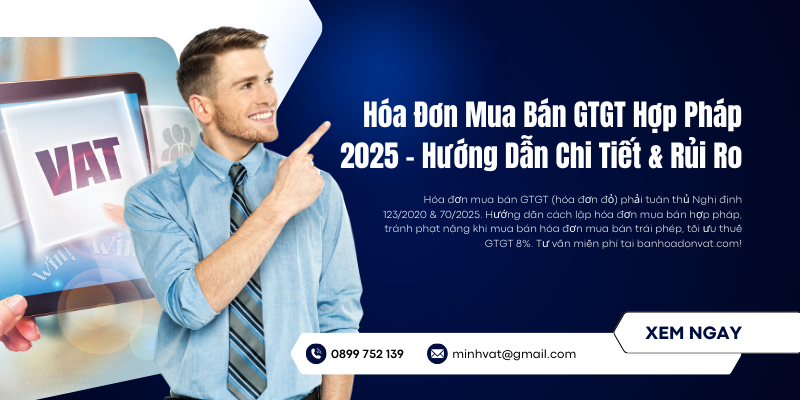 Hóa Đơn Mua Bán GTGT Hợp Pháp 2025 – Hướng Dẫn Chi Tiết & Rủi Ro 1 hoa-don-mua-ban